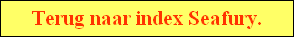 Terug naar index Seafury. Terug naar index Seafury.