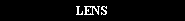 LENS LENS